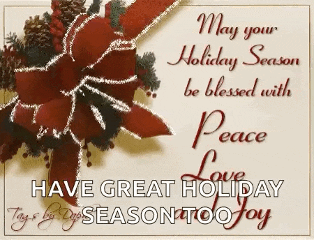 a christmas card that says may your holiday season be blessed with peace and love have great holiday season too joy