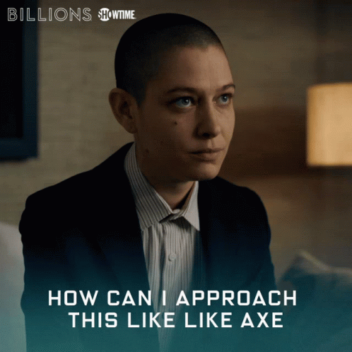How Can I Approach This Like Like Axe Without Becoming Him Taylor Mason GIF - How Can I Approach This Like Like Axe Without Becoming Him Taylor Mason Asia Kate Dillon GIFs