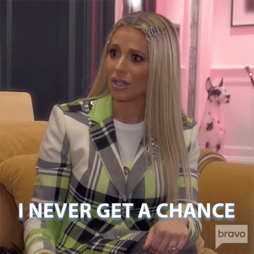 I Never Get A Chance Real Housewives Of Beverly Hills GIF - I Never Get A Chance Real Housewives Of Beverly Hills I Never Have The Opportunity GIFs