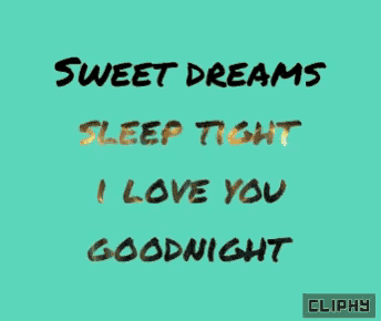 a sweet dreams sleep tight i love you goodnight sign