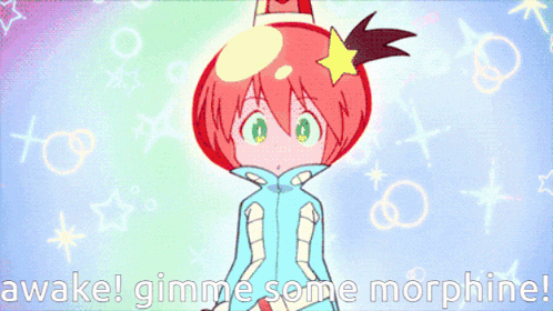 a cartoon of a girl with the words awake gimme some morphine on the bottom