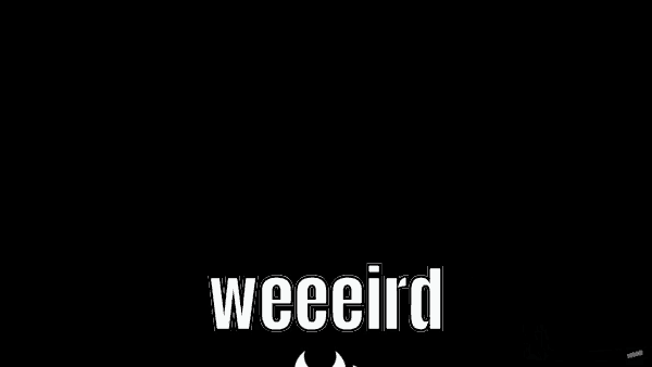 a black and white image of a cartoon character with the words weeeird written below it .
