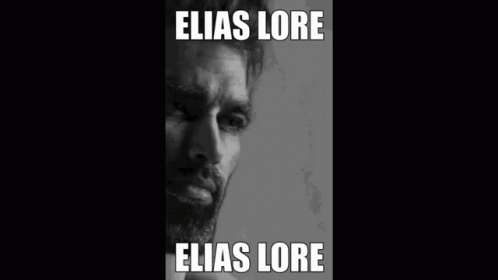 Elias Elias Lore GIF - Elias Elias Lore Lore GIFs