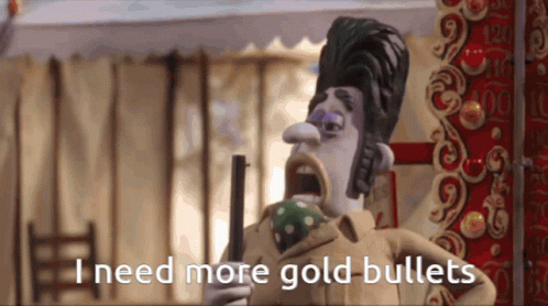 I Need More Gold Bullets GIF - I Need More Gold Bullets GIFs