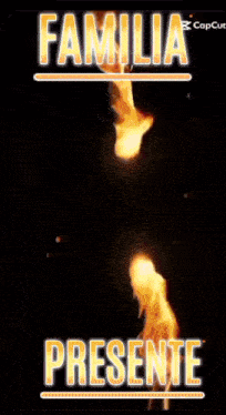 a picture of a fire with the words familia presente
