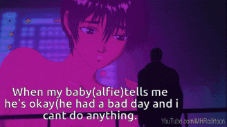 when my baby ( alfie ) tells me he 's okay he had a bad day and i can 't do anything