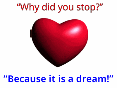 why did you stop because it is a dream is written above two hearts
