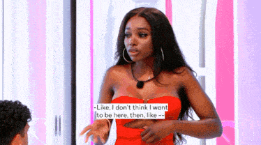 a woman in a red dress says - like i don t think i want to be here then like