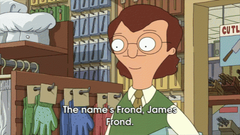 a cartoon character says the name 's frond james ' frond