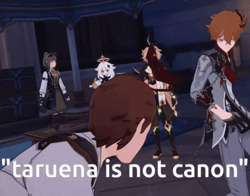 a video game character says " taruena is not canon " in front of a group of characters