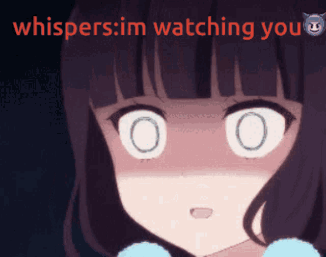 a picture of a girl with the words " whispers im watching you " above her