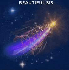 a picture of a comet with the words beautiful sis written on it