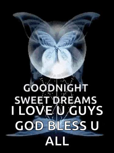 a goodnight sweet dreams i love u guys god bless u all poster