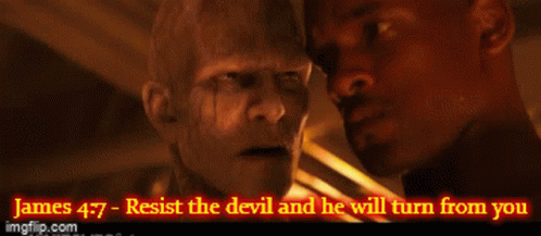 Resist The Devil And He Will Turn From You Iamlegend GIF - Resist The Devil And He Will Turn From You Iamlegend James47 GIFs