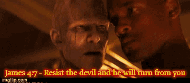 james 4 7 - resist the devil and he will turn from you is displayed on a poster