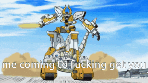 a cartoon of a robot with the words " we coming to fucking get you " on the bottom