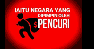 a red sign that says ' iaitu negara yang dipimpin oleh pencuri '