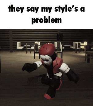 they say my style 's a problem with a picture of a character