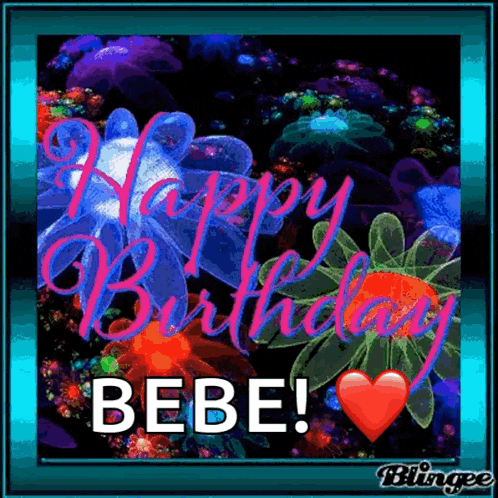 a birthday card that says happy birthday bebe with a heart