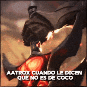 Aatrox Y Coco Un Solo Corazón Aatrox Cuando Le Dicen Que No Es De Coco GIF - Aatrox Y Coco Un Solo Corazón Aatrox Cuando Le Dicen Que No Es De Coco Coco De Aatrox GIFs