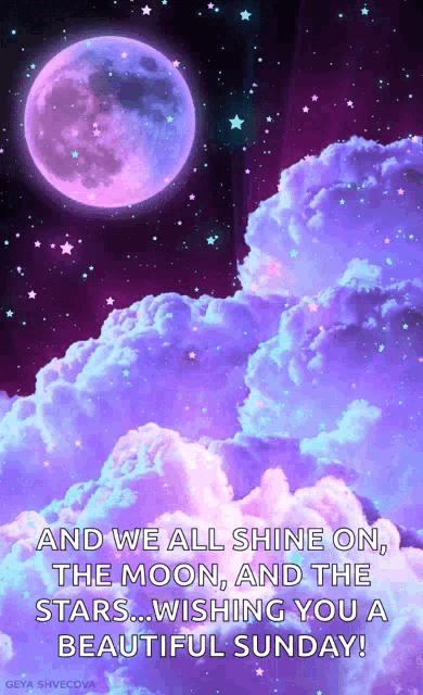 and we all shine on the moon and the stars .. wishing you a beautiful sunday !