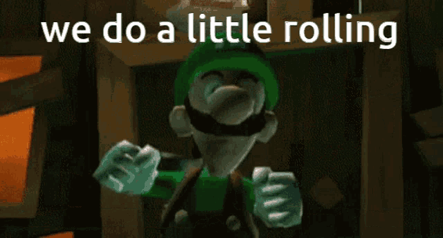 a video game character with the words we do a little rolling behind him