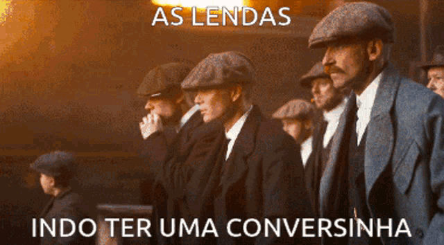 a group of men in suits and hats are standing in a line with the words as lendas indo ter uma conversinha below them