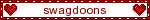 a sign that says swagdoons with two red hearts on it