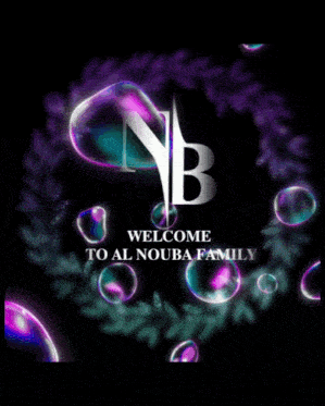 a welcome to al nouba family sign with bubbles in the background