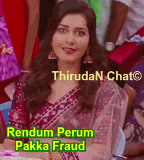 a woman in a purple saree is sitting at a table with a caption that says rendum perum pakka fraud .