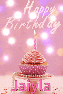 a birthday card with a pink cupcake and the name jaiyla on it