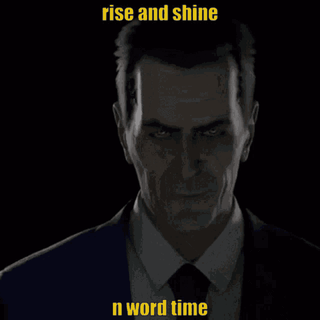 a man in a suit and tie with the words rise and shine n word time