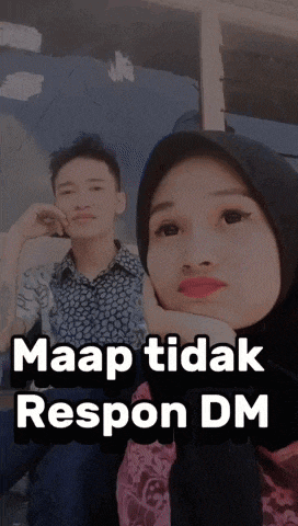 a man and a woman are sitting next to each other with the words " maaf tidak respons dm " on the bottom