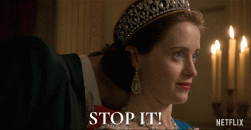 Stop It Queen Elizabeth Ii GIF - Stop It Queen Elizabeth Ii Claire Foy GIFs