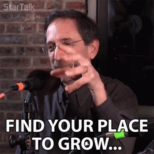 Find Your Place To Grow Advancement GIF - Find Your Place To Grow Advancement Grow Up GIFs