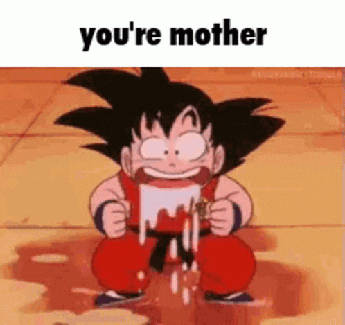 Your Mom Youre Mom GIF - Your Mom Youre Mom Goku GIFs