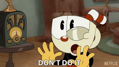 Dont Do It Cuphead GIF - Dont Do It Cuphead The Cuphead Show GIFs