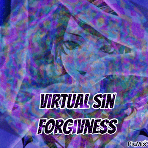 a picture of a girl with the words virtual sin forgiveness on it