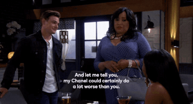 a scene from a tv show with a woman saying and let me tell you my chanel could certainly do a lot worse