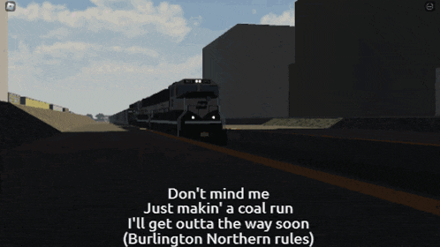 a screenshot of a video game that says don t mind me just makin a coal run