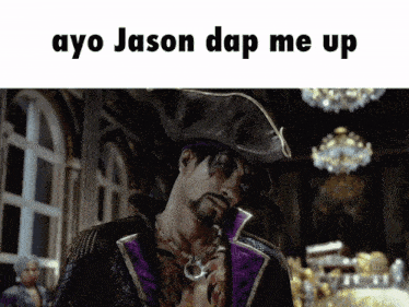 a man in a pirate costume with the words ayo jason dap me up above him