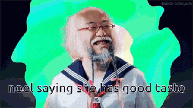 a man with a beard is wearing a sailor outfit and says noel saying she has good taste