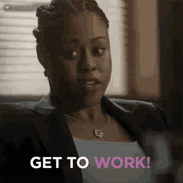 a woman in a suit says get to work in pink letters