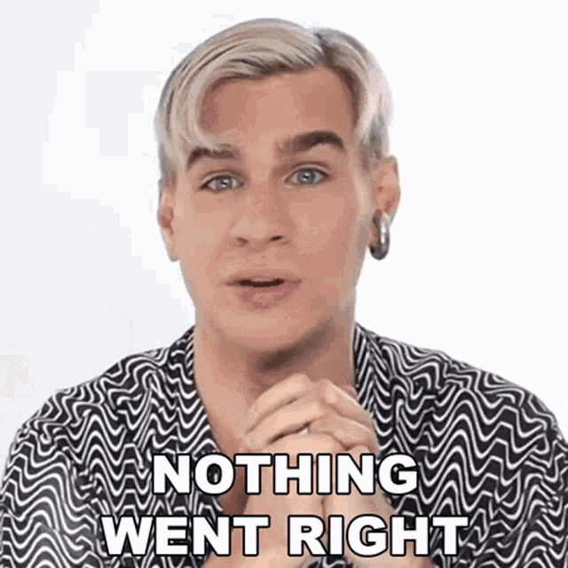 a man in a black and white shirt says nothing went right .