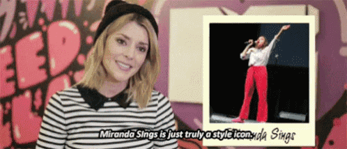 miranda sings is just truly a style icon and sings .