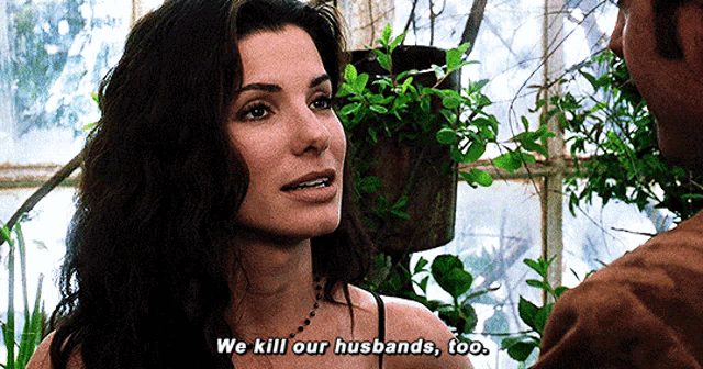 a woman says we kill our husbands too while looking at a man