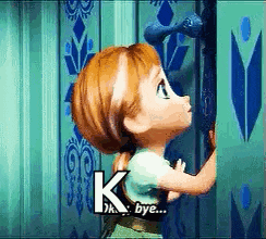 anna from frozen is looking out of a door and saying " bye "