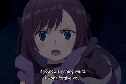 a girl with purple hair says if you do anything weird i won 't forgive you