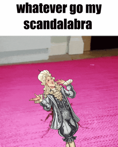 a cartoon of a man with the words whatever go my scandalabra on the top