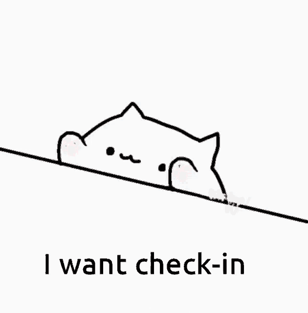 a drawing of a cat with the words " i want check-in " underneath it